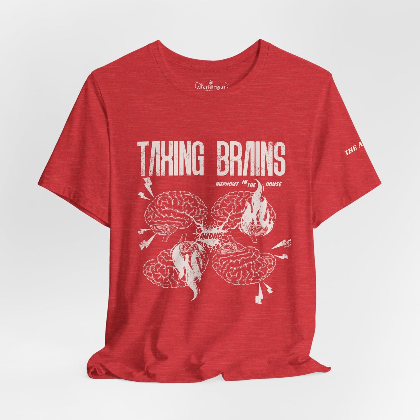 Taxing Brains - Burnout in the House - AuDHD - Adult Unisex Jersey Tee