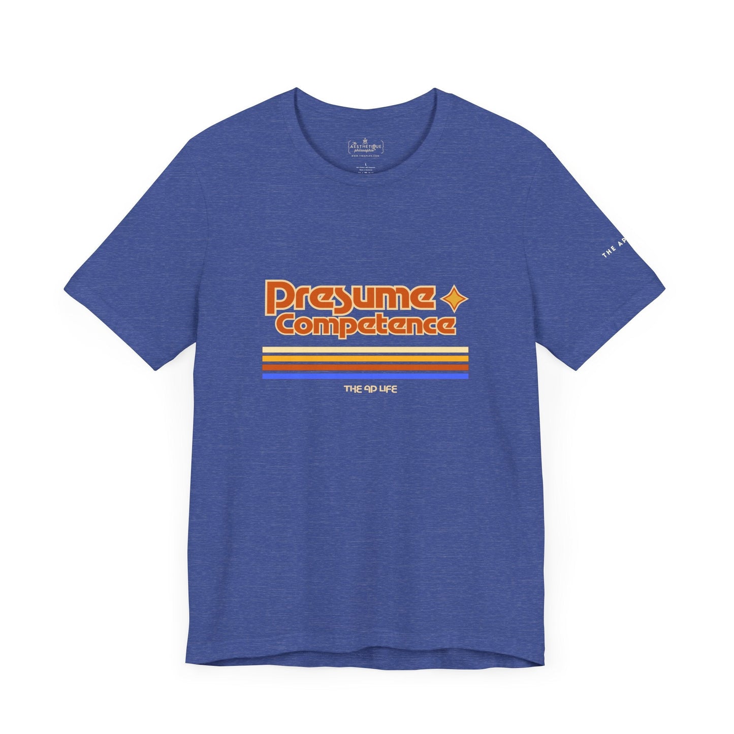 Presume Competence - Adult Unisex Jersey Tee