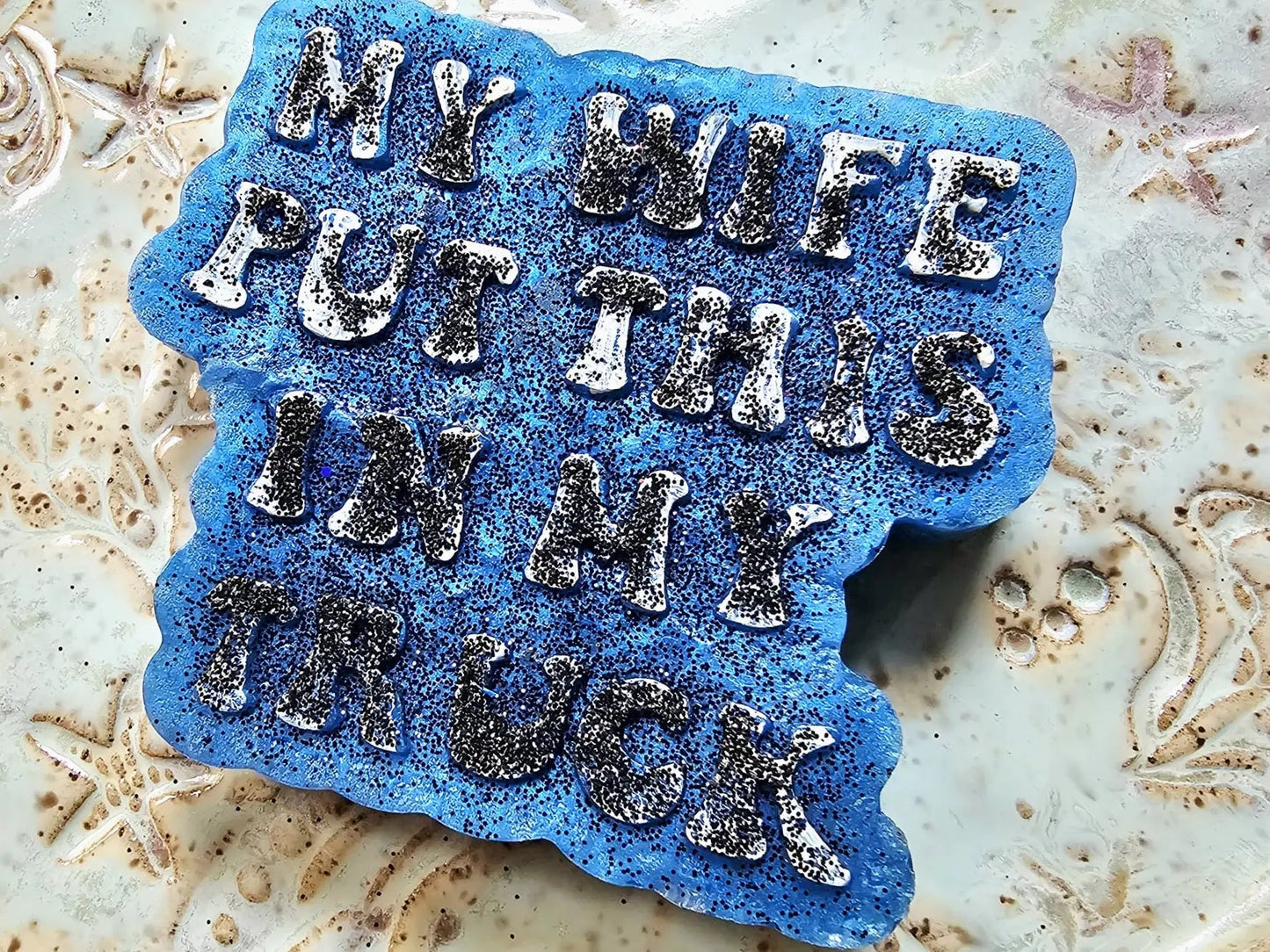 “My Wife Put This in My Truck” Car Freshie – Funny Handmade Aroma Bead Air Freshener